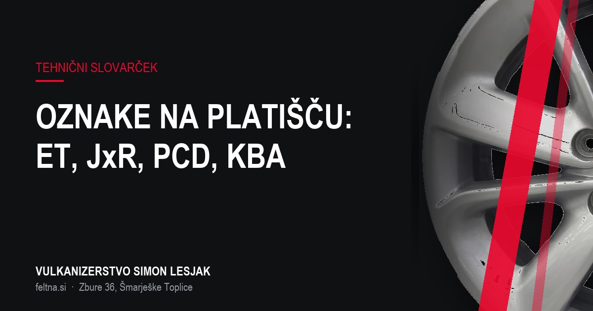 Kaj pomenijo oznake na platišču: ET, JxR, KBA, PCD, središčna izvrtina